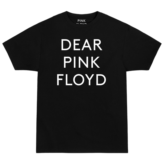 WYWH 50 Dear Pink Floyd Text T-Shirt (Choice of blank)