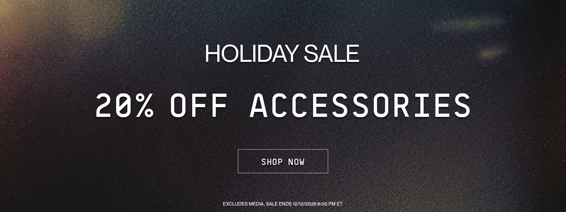 20% Off Accessories. Media and Exclusions Apply. Sale Ends 12/12/2025 6:00 PM ET.