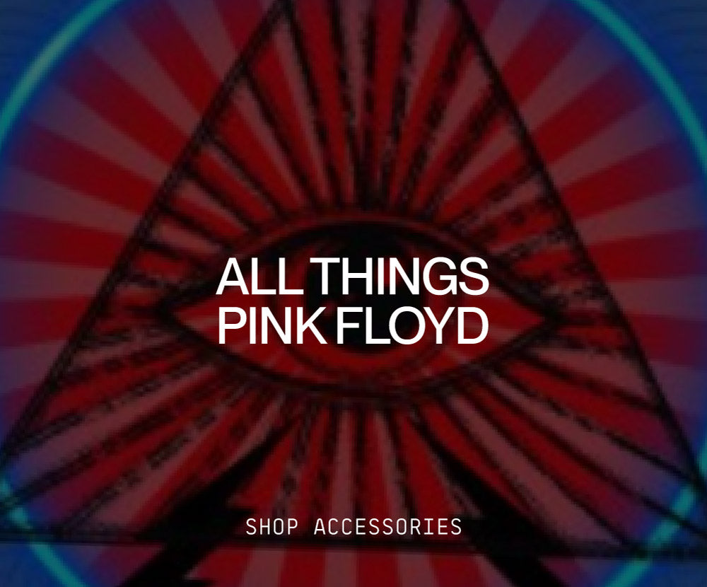 All things Pink Floyd. Shop Accessories.