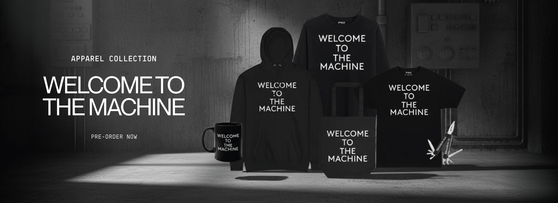 Welcome to the Machine Apparel collection Pre-order now