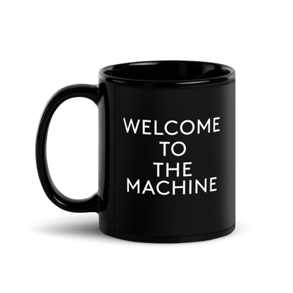 WYWH 50 Welcome to the Machine Text Mug