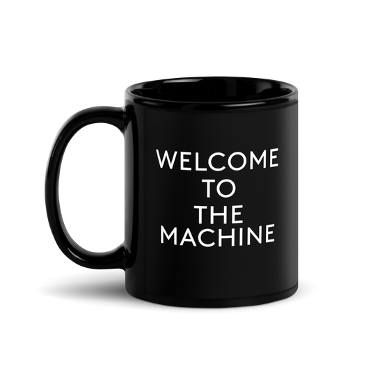WYWH 50 Welcome to the Machine Text Mug